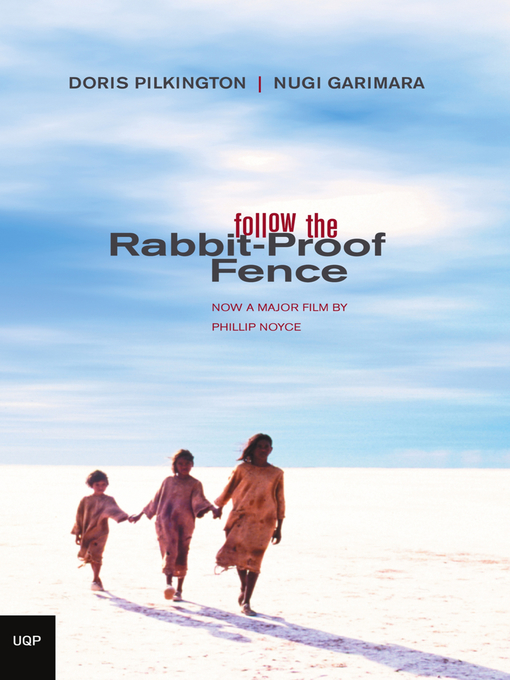 Title details for Follow the Rabbit-Proof Fence by Doris Pilkington - Wait list